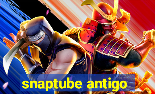 snaptube antigo